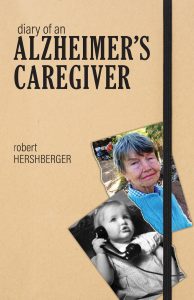 Robert Hershberger details his wife’s struggle with Alzheimer’s disease in his book The Diary of an Alzheimer’s Caregiver (Purdue University Press, 2022).