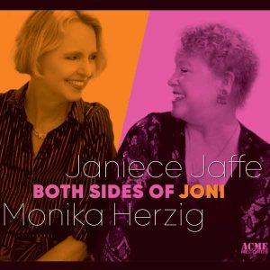 Decades of friendship and inspiration resulted in the “inspired interpretation” of the works of Joni Mitchell, “Both Sides of Joni,” by longtime musical partners Monika Herzig and Janiece Jaffe.